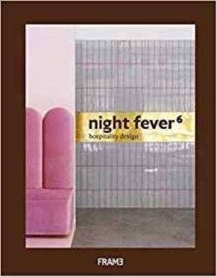 Night Fever 6: Hospitality Design 9492311348 Book Cover