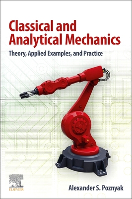 Classical and Analytical Mechanics: Theory, App... 0323898165 Book Cover