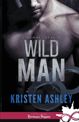 Wild Man: L'homme idéal, T2 [French] 2375747518 Book Cover