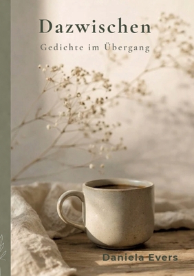 Dazwischen: Gedichte im Übergang [German] 338491368X Book Cover