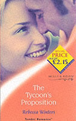 The Tycoon's Proposition (Tender Romance) 0263830411 Book Cover