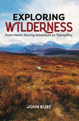 Exploring Wilderness: From Heart-Racing Adventu... 1643437267 Book Cover