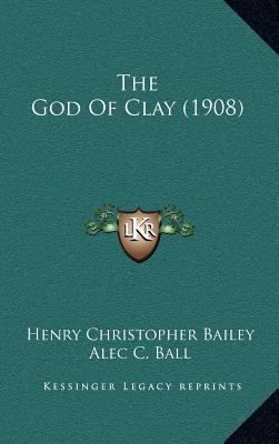 The God of Clay (1908) 1164400282 Book Cover
