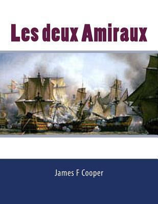 Les deux Amiraux [French] 1495983803 Book Cover