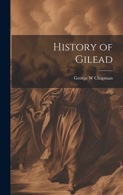 History of Gilead 1021082392 Book Cover