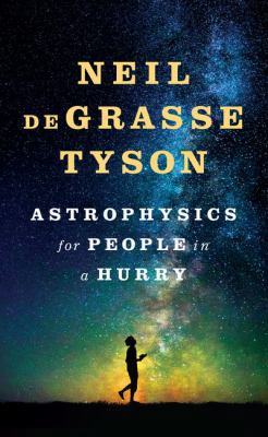 Astrophysics for People in a Hurry [Large Print] 1432843524 Book Cover