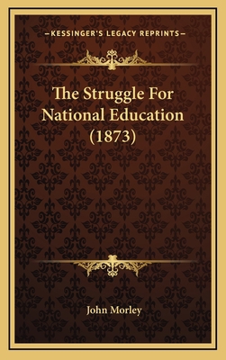 The Struggle for National Education (1873) 1164259571 Book Cover