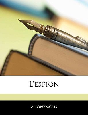 L'espion [French] 1143591704 Book Cover