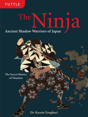 The Ninja: Ancient Shadow Warriors of Japan (th... 0804839271 Book Cover