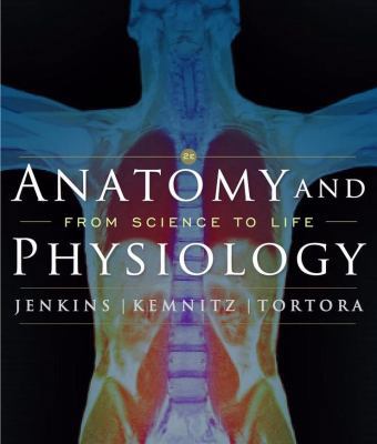 Anatomy and Physiology: From Science to Life 0470227583 Book Cover