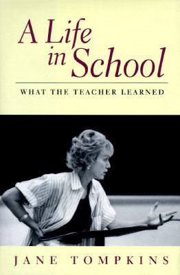 A Life in School: What the Teacher Learned 0201912120 Book Cover