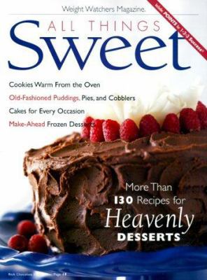 All Things Sweet: More Than 130 Recipes for Hea... 0848723589 Book Cover