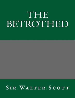 The Betrothed 1490536671 Book Cover