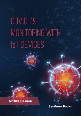 COVID 19 - Monitoring with IoT Devices 9815179470 Book Cover