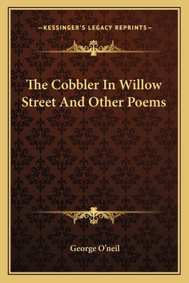 The Cobbler in Willow Street and Other Poems 1163709980 Book Cover