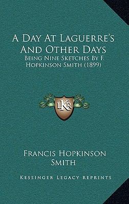 A Day At Laguerre's And Other Days: Being Nine ... 1165288370 Book Cover