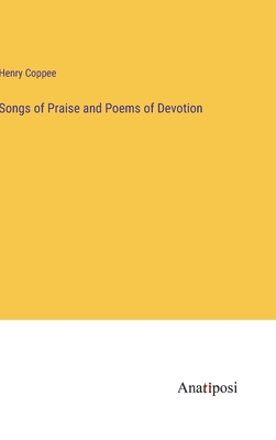 Songs of Praise and Poems of Devotion 3382173174 Book Cover