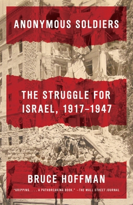 Anonymous Soldiers: The Struggle for Israel, 19... 0307741613 Book Cover