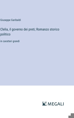 Clelia, il governo dei preti; Romanzo storico p... [Italian] 3387063091 Book Cover