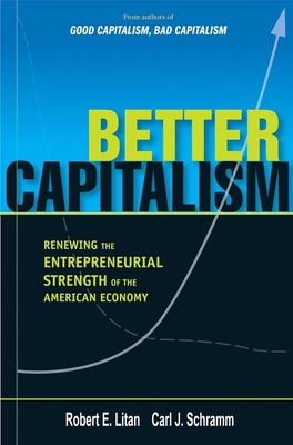 Better Capitalism: Renewing the Entrepreneurial... 0300146787 Book Cover