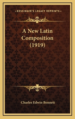 A New Latin Composition (1919) 1164758446 Book Cover