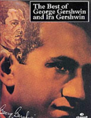 Best of George and Ira Gershwin : Piano/Vocal/C... 185909497X Book Cover