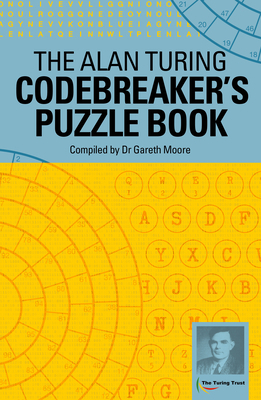 The Alan Turing Codebreaker's Puzzle Book 1788287169 Book Cover