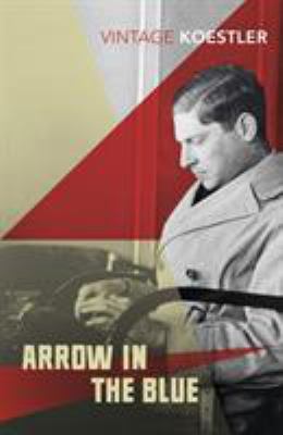 Arrow in the Blue. Arthur Koestler 0099490676 Book Cover