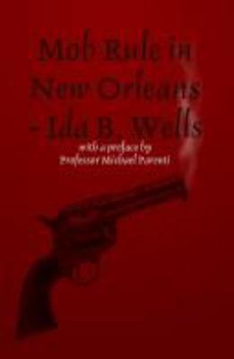 Mob Rule in New Orleans with an Introduction by... 141167264X Book Cover