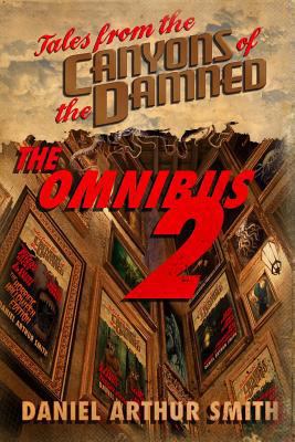 Tales from the Canyons of the Damned: Omnibus N... 0997793864 Book Cover