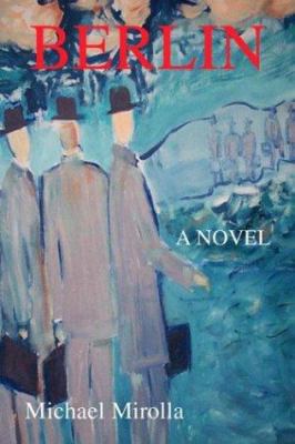 Berlin: A Novel 1412012724 Book Cover