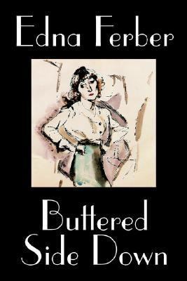 Buttered Side Down by Edna Ferber, Fiction, Sho... 0809594196 Book Cover