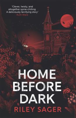 Home Before Dark: 'Clever, twisty, spine-chilli...            Book Cover