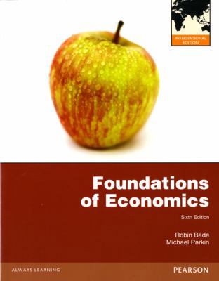 Foundations of Economics: International Edition 0132984873 Book Cover