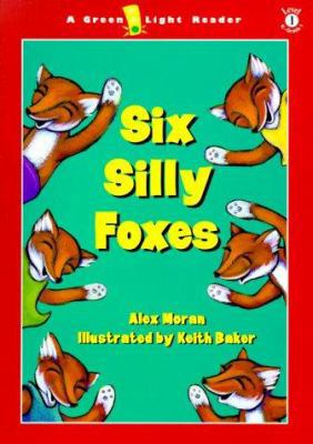 Six Silly Foxes (Green Light Readers Level 1) 015202560X Book Cover