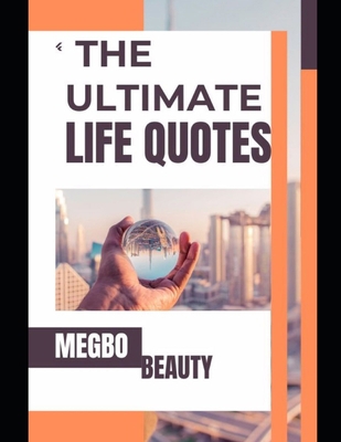 The Ultimate Life Quotes B0FQ3STW43 Book Cover