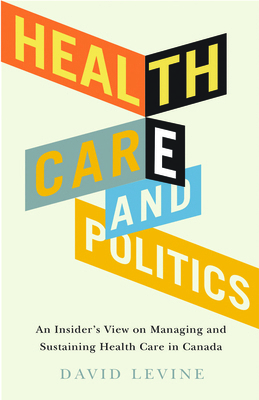 Health Care and Politics: An Insider's View on ... 1550654012 Book Cover