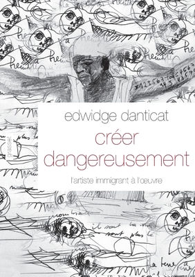 Créer dangereusement [French] 2246789095 Book Cover