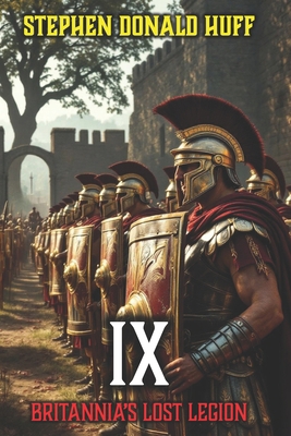 IX: Britannia's Lost Legion 1982024062 Book Cover