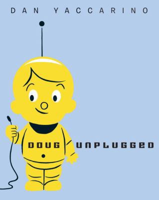 Doug Unplugged 0375866434 Book Cover