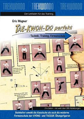 Tae-Kwon-Do perfekt: Technik, Training, Formens... [German] 3833007958 Book Cover