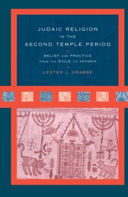 Judaic Religion in the Second Temple Period: Be... 0415212502 Book Cover