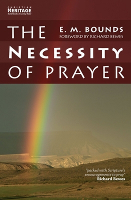 The Necessity of Prayer: Foreword by Richard Be... 1845502086 Book Cover