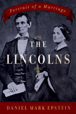 The Lincolns: Portrait of a Marriage 0345477995 Book Cover