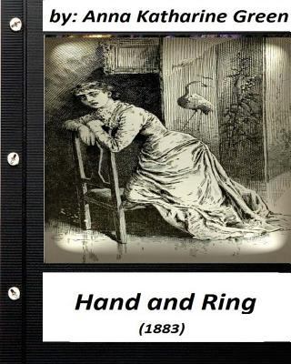 Hand and Ring (1883) by: Anna Katharine Green (... 1532759940 Book Cover