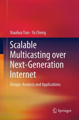 Scalable Multicasting Over Next-Generation Inte... 1489995277 Book Cover