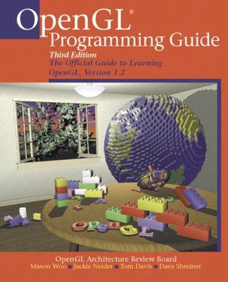 OpenGL Programming Guide: The Official Guide to Learning OpenGL, Version 1.2