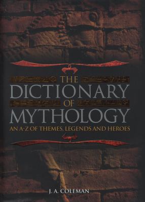 Dictionary of Mythology 1841934240 Book Cover