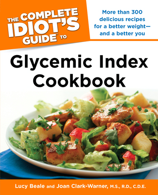 The Complete Idiot's Guide Glycemic Index Cookb... 1592578616 Book Cover