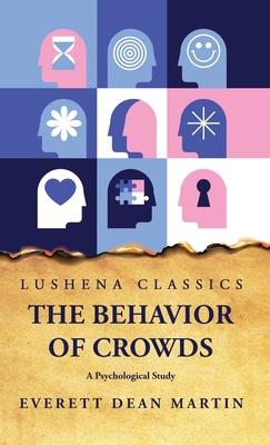 The Behavior of Crowds A Psychological Study B0CBWCJPF1 Book Cover